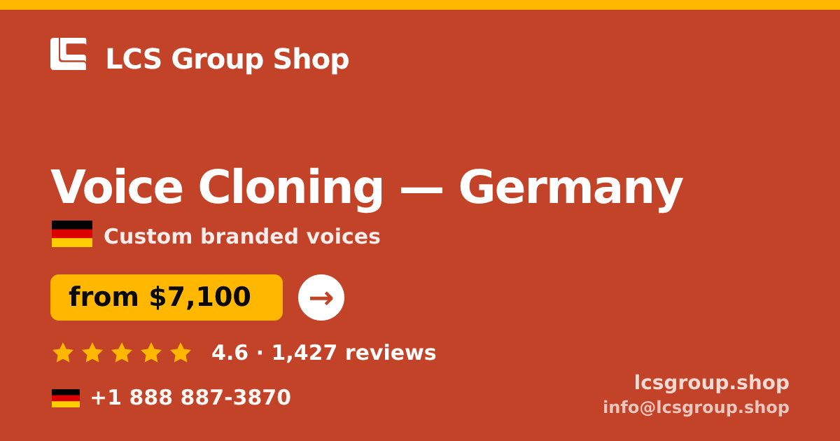 Voice Cloning in Germany — from $7,100, rated 4.6/5 by 1427 clients. LCS Group Shop.