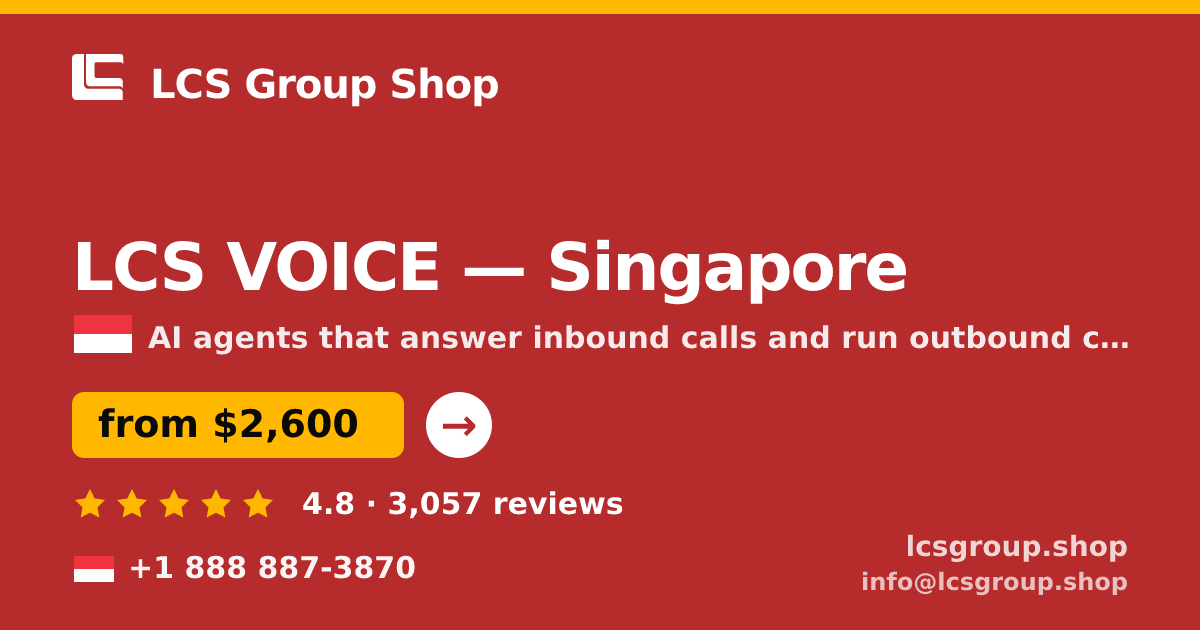 LCS VOICE in Singapore — from $2,600/mo, rated 4.8/5 by 3057 clients. LCS Group Shop.