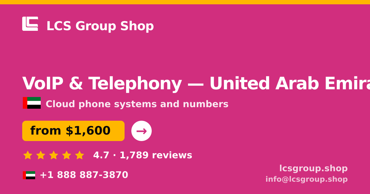 VoIP & Telephony in United Arab Emirates — from $1,600/mo, rated 4.7/5 by 1789 clients. LCS Group Shop.
