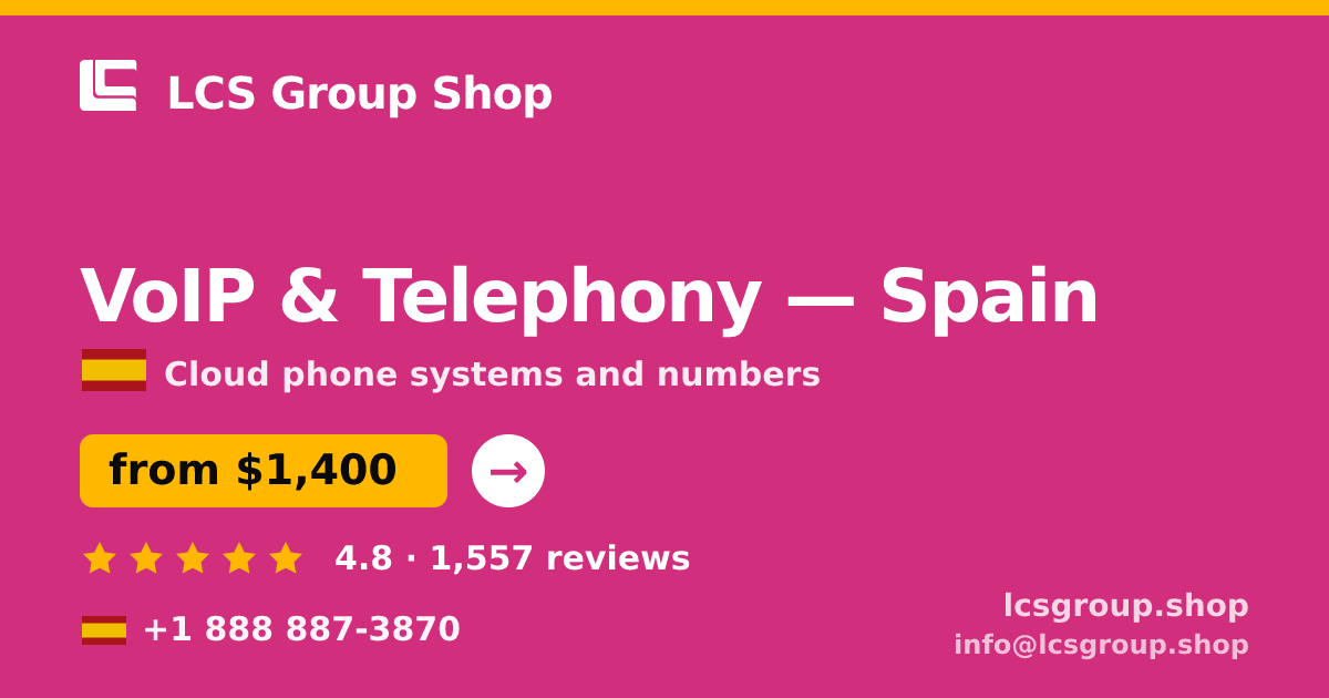 VoIP & Telephony in Spain — from $1,400/mo, rated 4.8/5 by 1557 clients. LCS Group Shop.