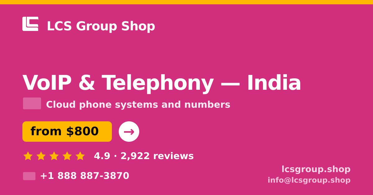 VoIP & Telephony in India — from $800/mo, rated 4.9/5 by 2922 clients. LCS Group Shop.