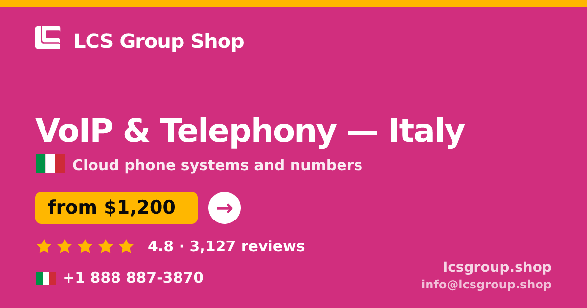 VoIP & Telephony in Italy — from $1,200/mo, rated 4.8/5 by 3127 clients. LCS Group Shop.