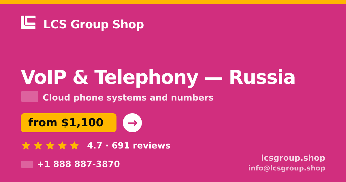 VoIP & Telephony in Russia — from $1,100/mo, rated 4.7/5 by 691 clients. LCS Group Shop.