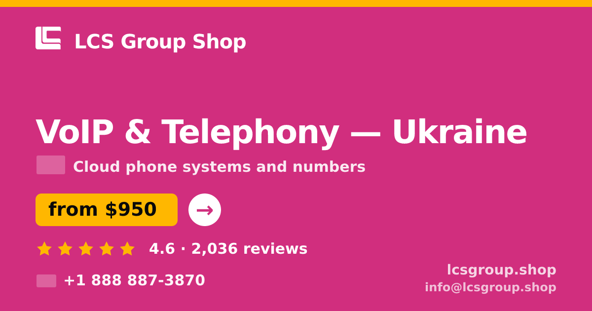 VoIP & Telephony in Ukraine — from $950/mo, rated 4.6/5 by 2036 clients. LCS Group Shop.