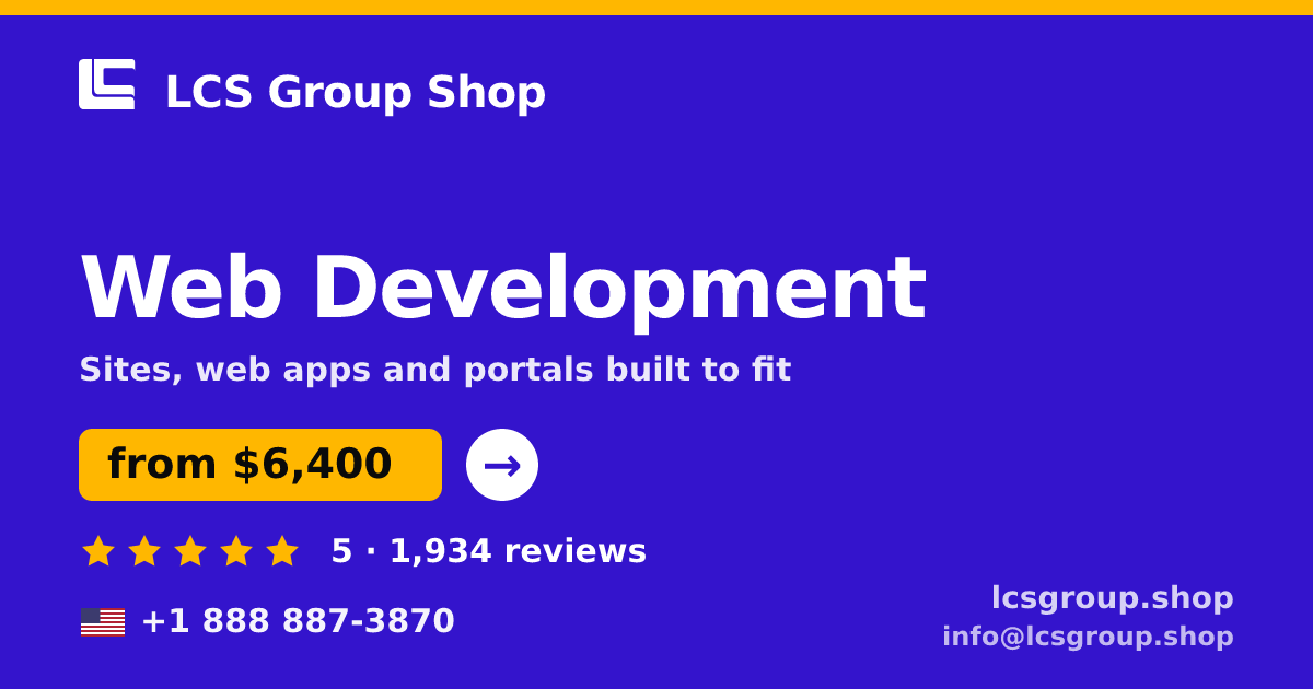 Web Development in the USA — from $6,400, rated 5/5 by 1934 clients. LCS Group Shop.
