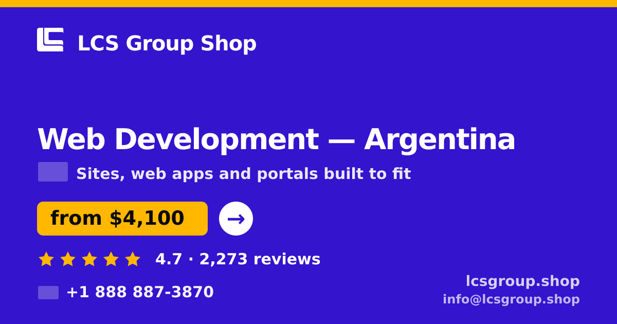 Web Development in Argentina — from $4,100, rated 4.7/5 by 2273 clients. LCS Group Shop.