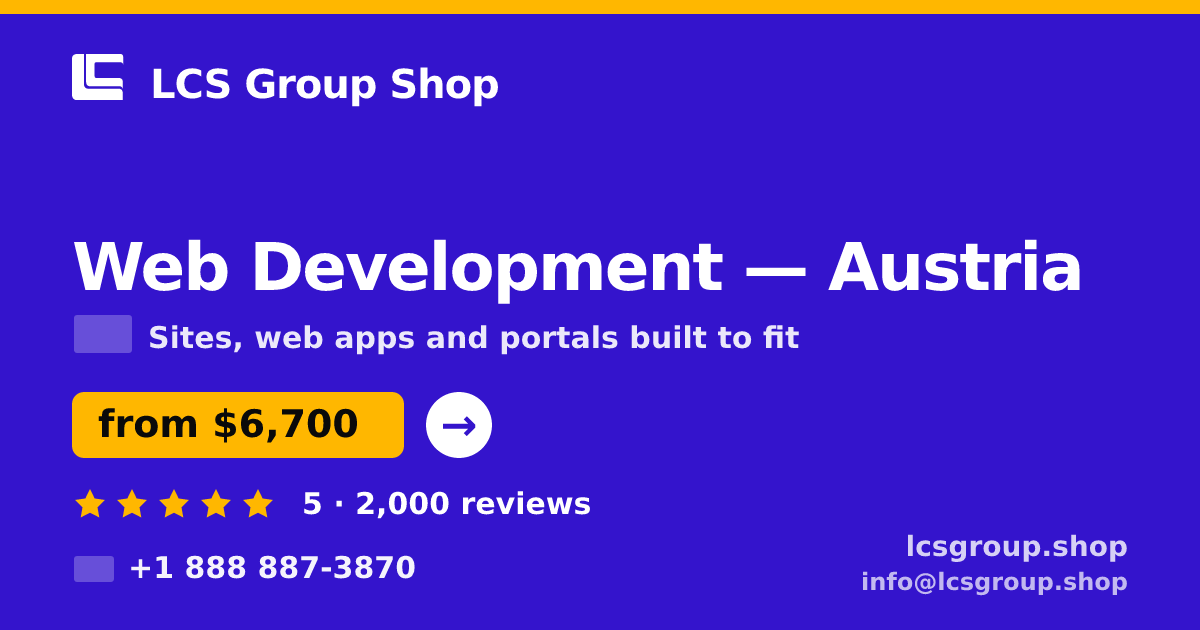 Web Development in Austria — from $6,700, rated 5/5 by 2000 clients. LCS Group Shop.