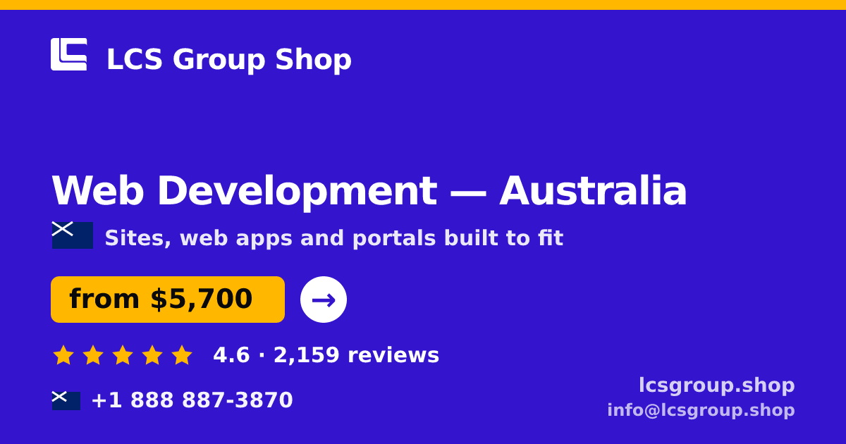 Web Development in Australia — from $5,700, rated 4.6/5 by 2159 clients. LCS Group Shop.