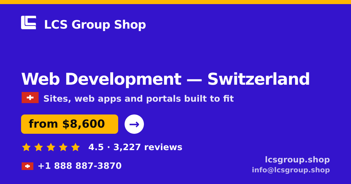 Web Development in Zürich — from $10,500, rated 4.7/5 by 1173 clients. LCS Group Shop.