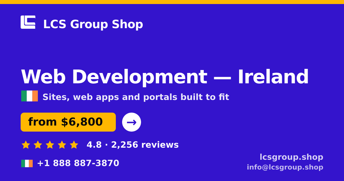 Web Development in Cork — from $6,700, rated 5/5 by 712 clients. LCS Group Shop.