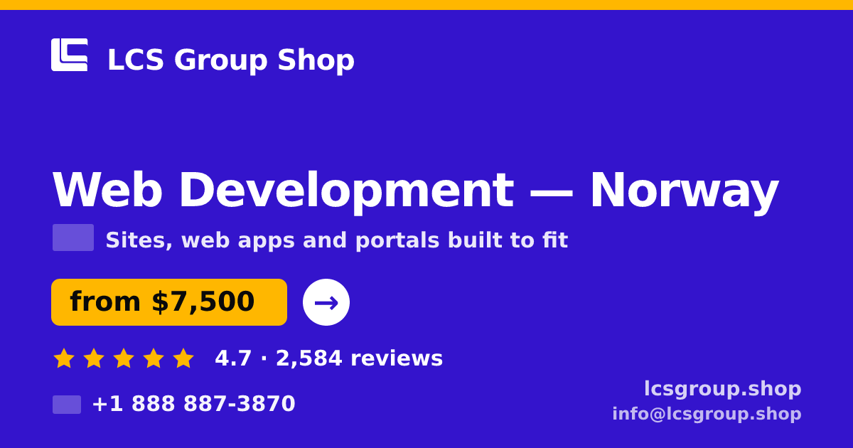 Web Development in Norway — from $7,500, rated 4.7/5 by 2584 clients. LCS Group Shop.