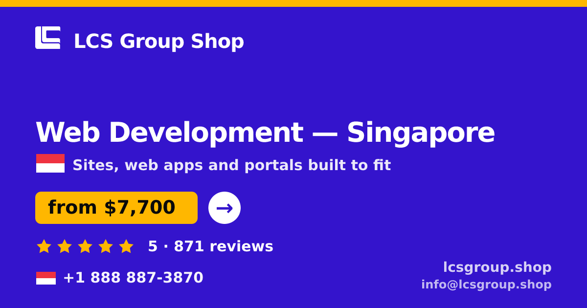 Web Development in Singapore — from $7,700, rated 5/5 by 871 clients. LCS Group Shop.