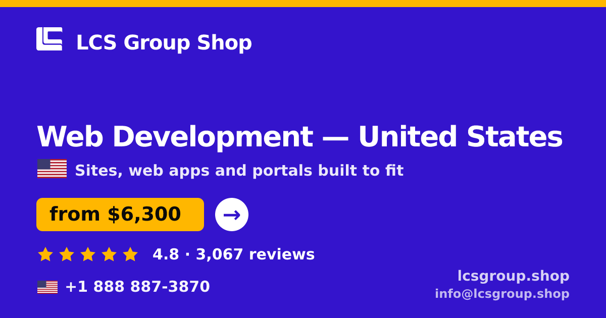 Web Development in United States — from $6,300, rated 4.8/5 by 3067 clients. LCS Group Shop.