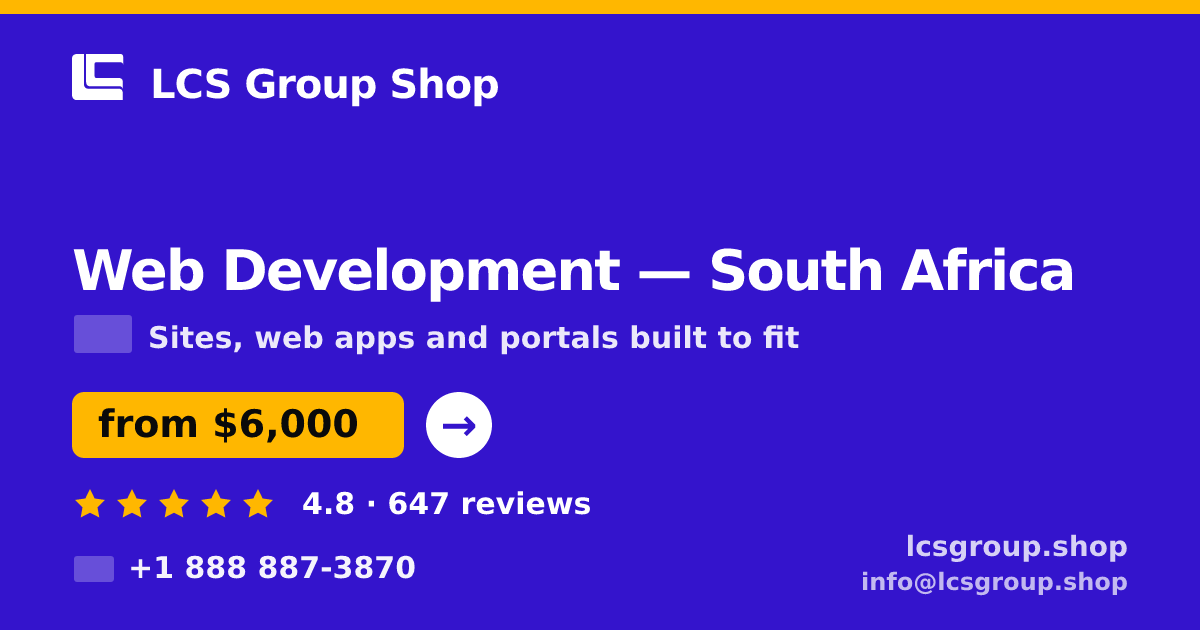Web Development in South Africa — from $6,000, rated 4.8/5 by 647 clients. LCS Group Shop.