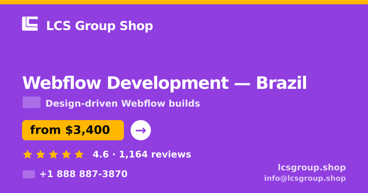 Webflow Development in Brazil — from $3,400, rated 4.6/5 by 1164 clients. LCS Group Shop.