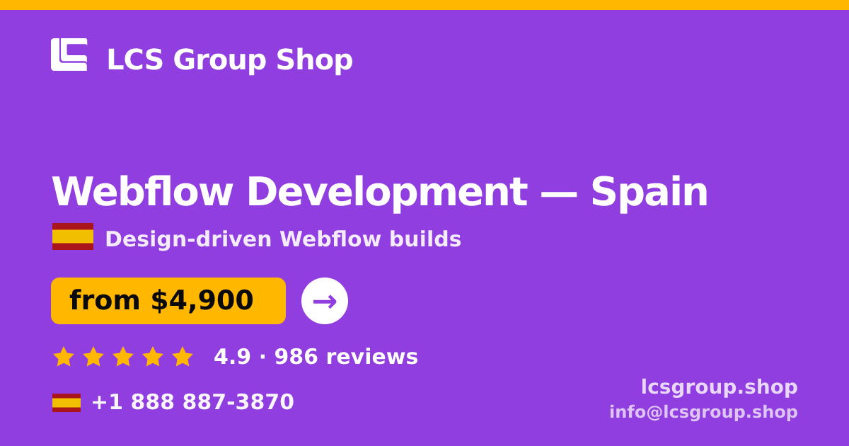Webflow Development in Spain — from $4,900, rated 4.9/5 by 986 clients. LCS Group Shop.