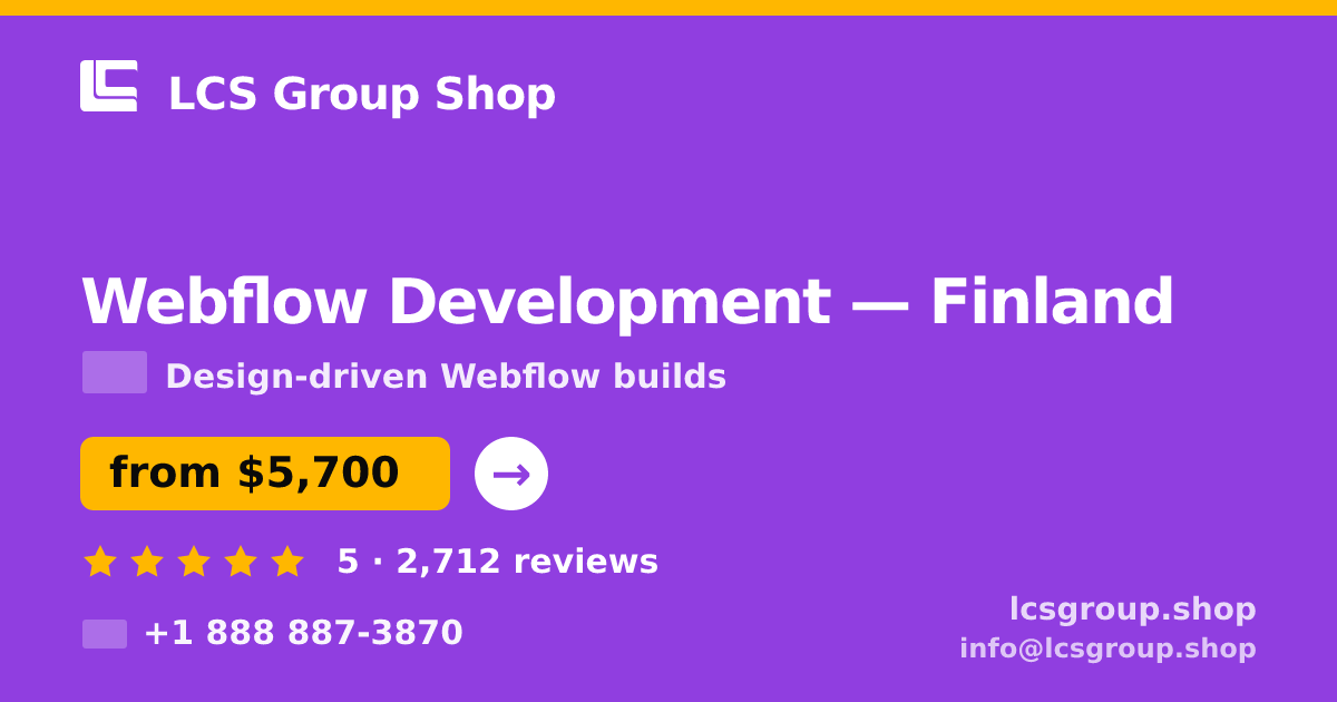 Webflow Development in Finland — from $5,700, rated 5/5 by 2712 clients. LCS Group Shop.