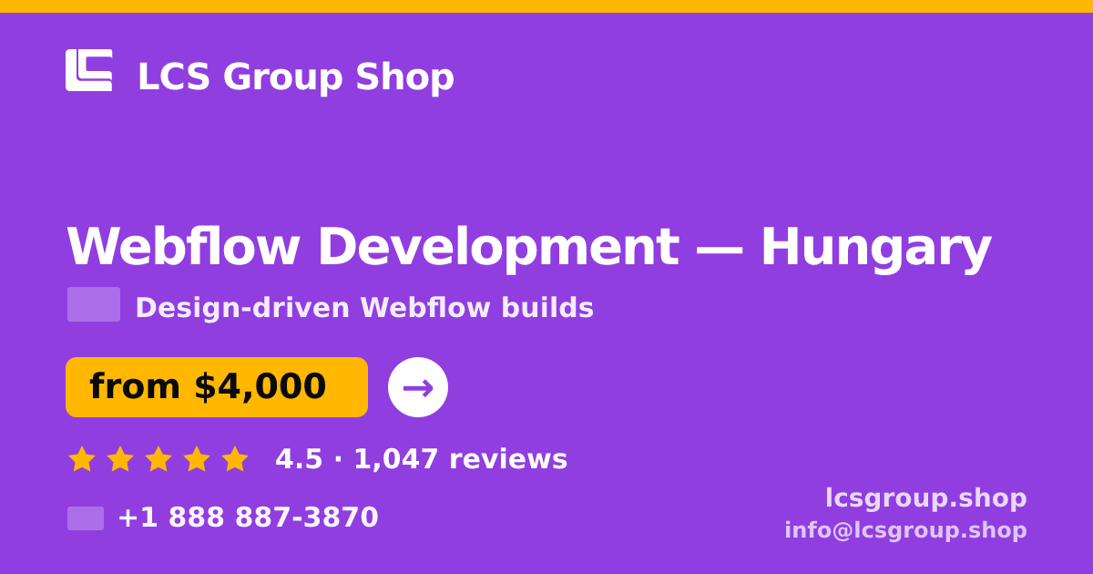 Webflow Development in Hungary — from $4,000, rated 4.5/5 by 1047 clients. LCS Group Shop.