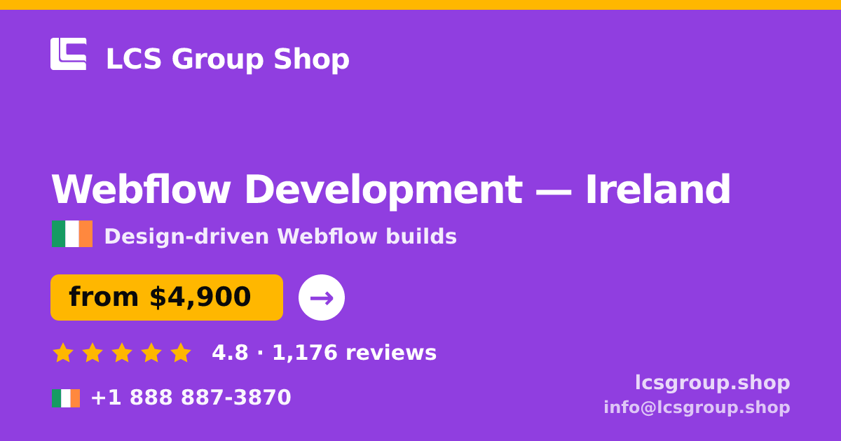 Webflow Development in Ireland — from $4,900, rated 4.8/5 by 1176 clients. LCS Group Shop.