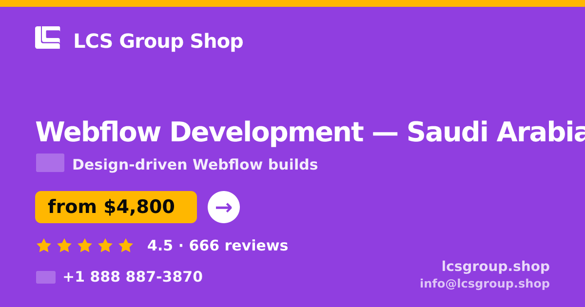Webflow Development in Saudi Arabia — from $4,800, rated 4.5/5 by 666 clients. LCS Group Shop.