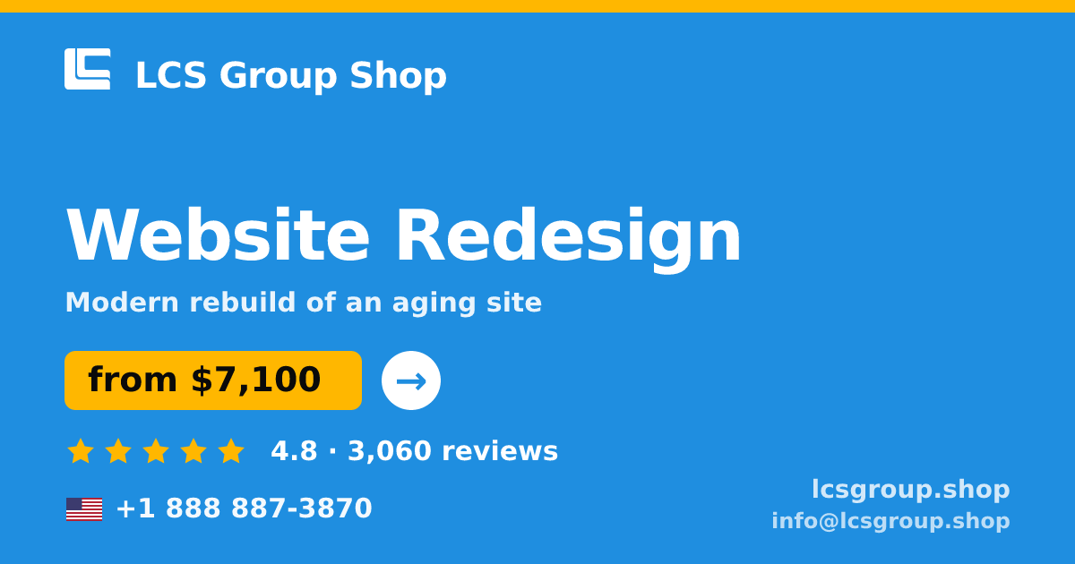 Website Redesign in the USA — from $7,100, rated 4.8/5 by 3060 clients. LCS Group Shop.