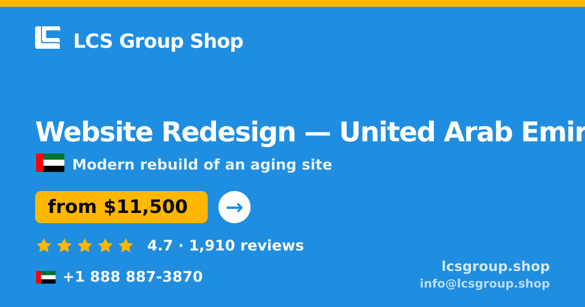 Website Redesign in United Arab Emirates — from $11,500, rated 4.7/5 by 1910 clients. LCS Group Shop.