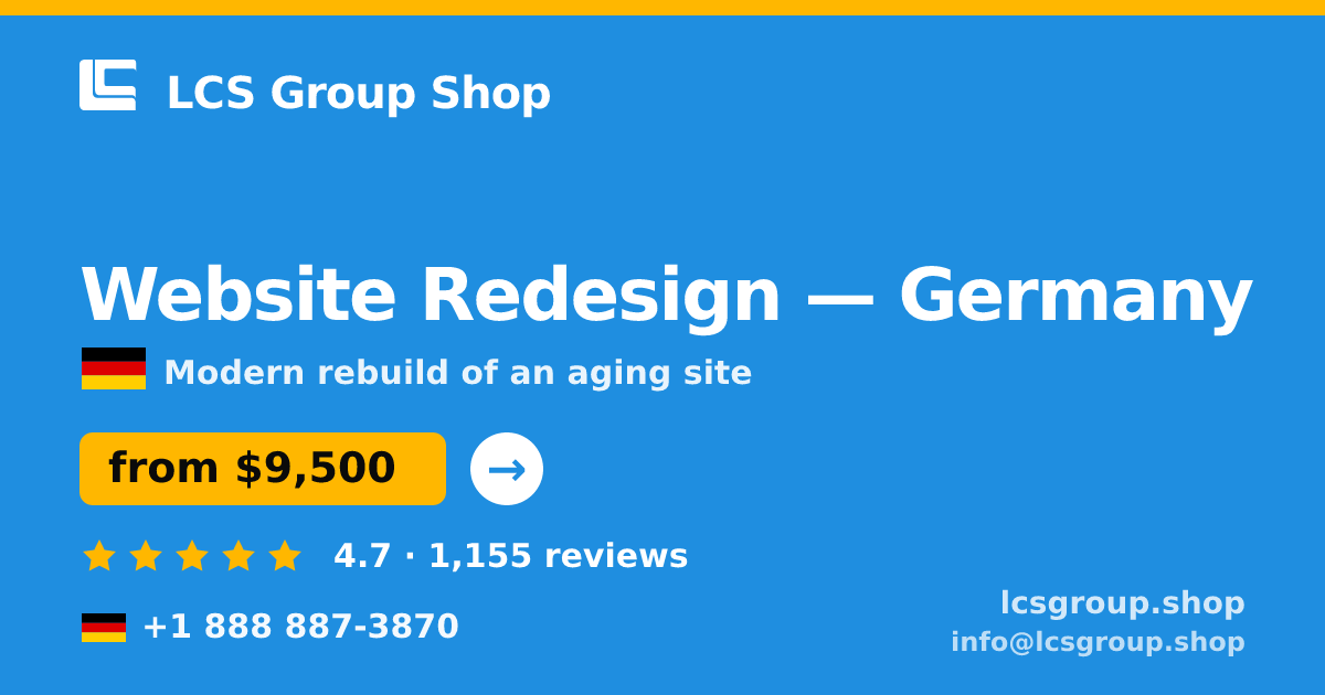 Website Redesign in Germany — from $9,500, rated 4.7/5 by 1155 clients. LCS Group Shop.