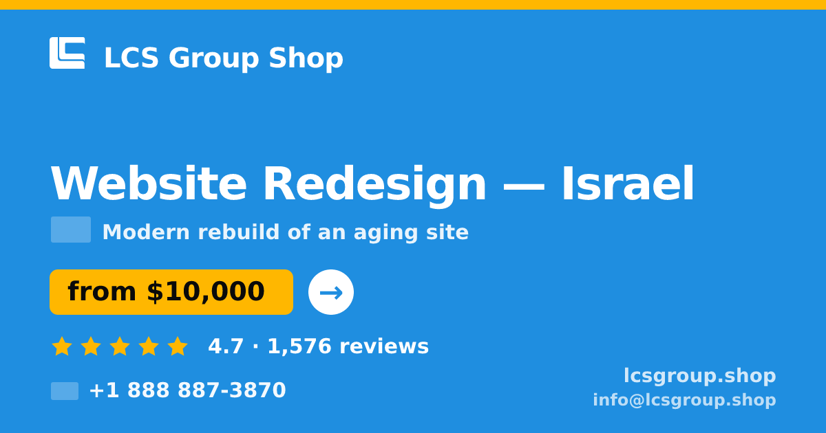 Website Redesign in Israel — from $10,000, rated 4.7/5 by 1576 clients. LCS Group Shop.