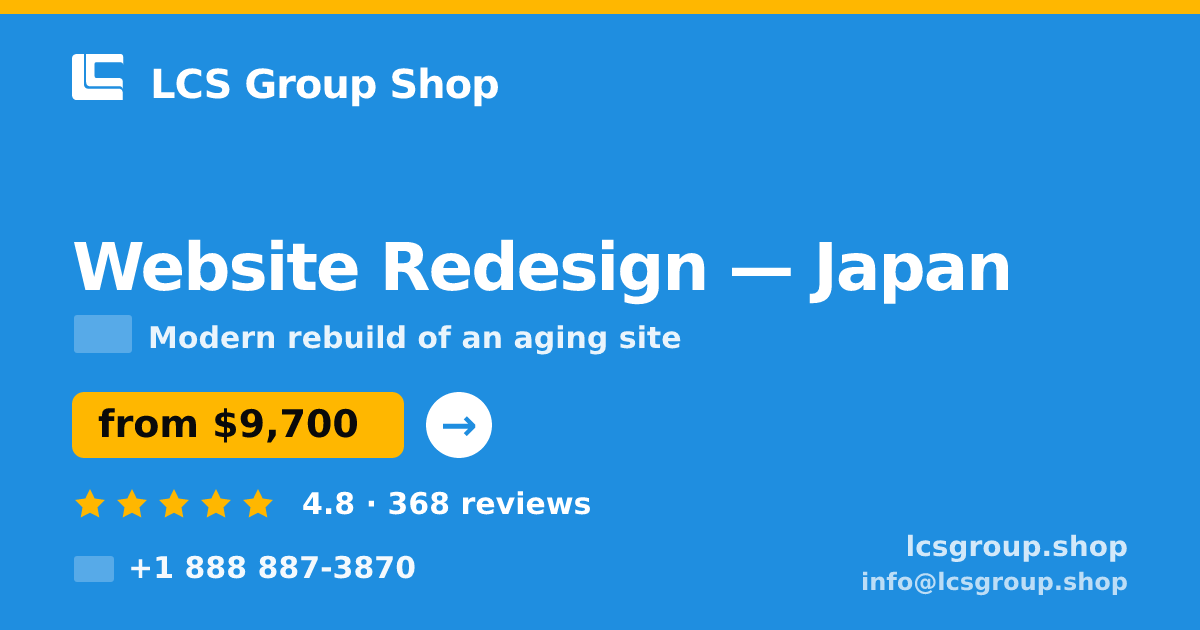 Website Redesign in Osaka — from $11,500, rated 4.6/5 by 3482 clients. LCS Group Shop.