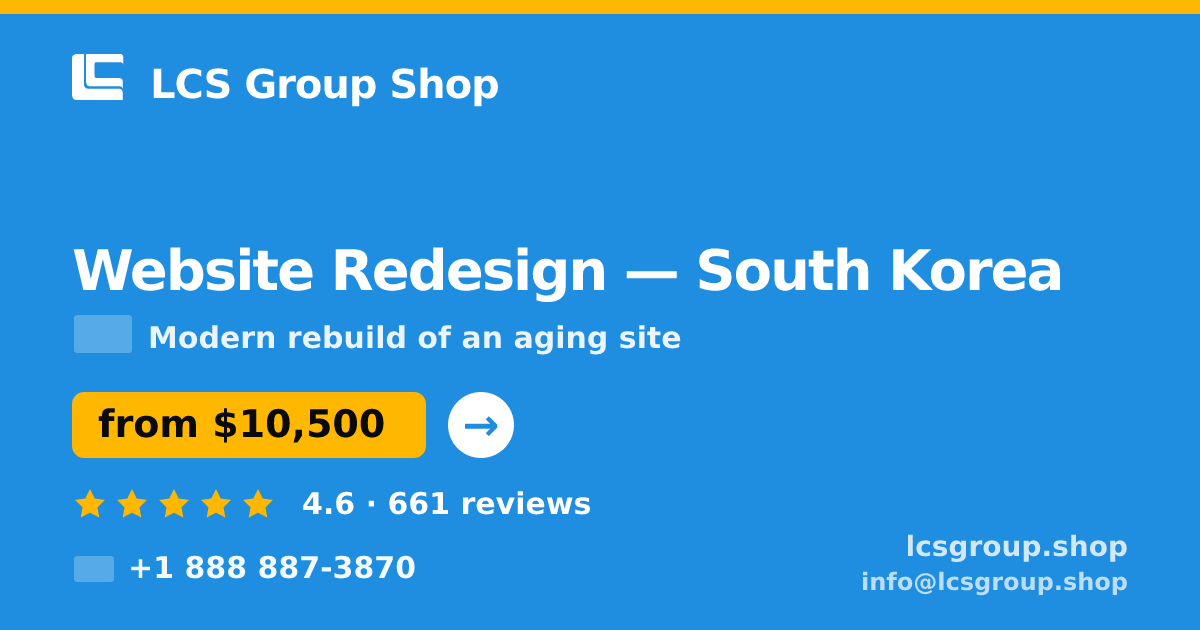 Website Redesign in South Korea — from $10,500, rated 4.6/5 by 661 clients. LCS Group Shop.