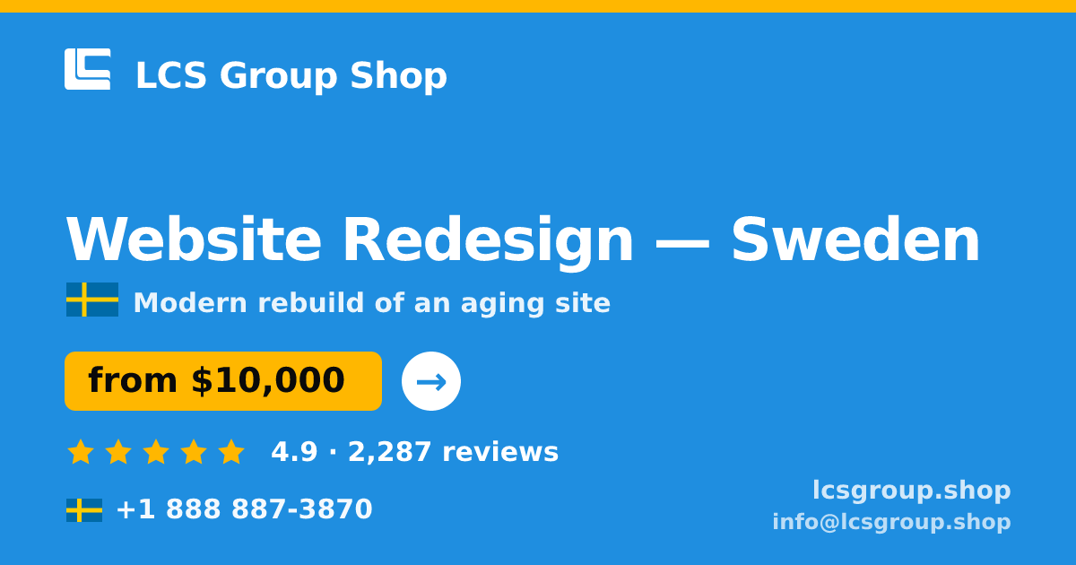 Website Redesign in Sweden — from $10,000, rated 4.9/5 by 2287 clients. LCS Group Shop.