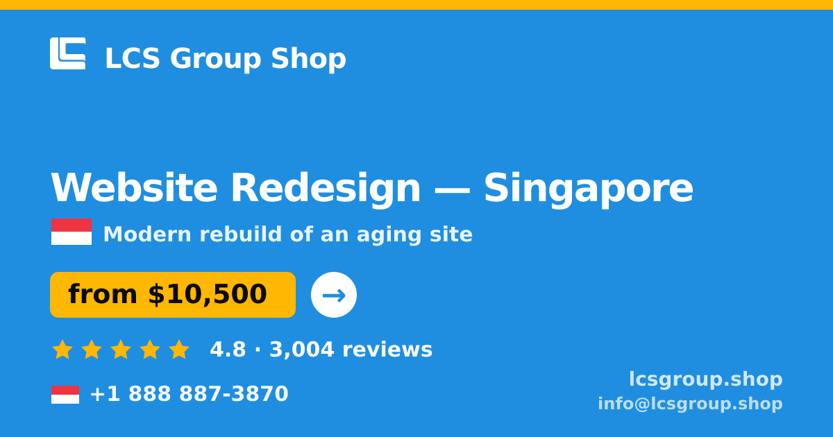 Website Redesign in Singapore — from $10,500, rated 4.8/5 by 3004 clients. LCS Group Shop.