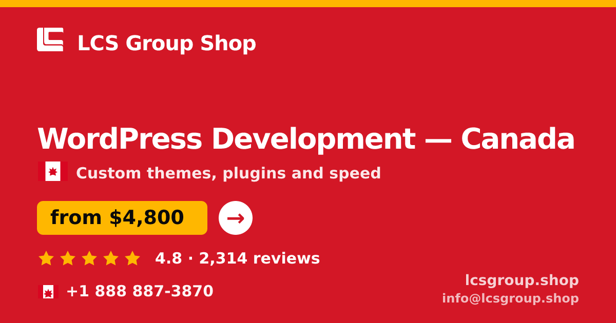 WordPress Development in Canada — from $4,800, rated 4.8/5 by 2314 clients. LCS Group Shop.