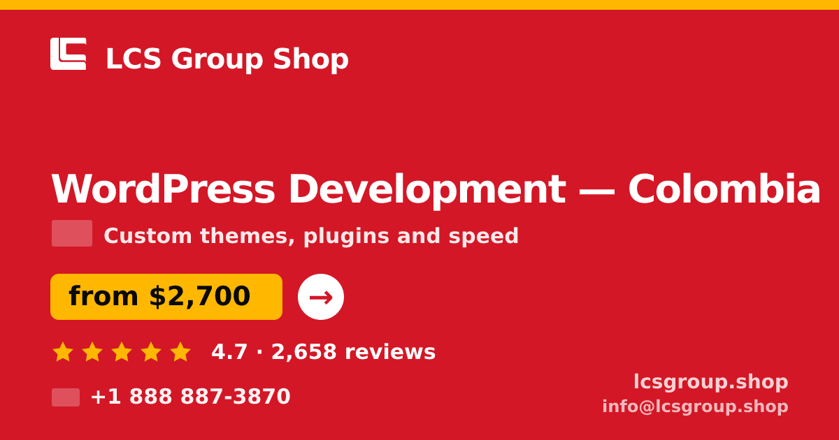 WordPress Development in Colombia — from $2,700, rated 4.7/5 by 2658 clients. LCS Group Shop.