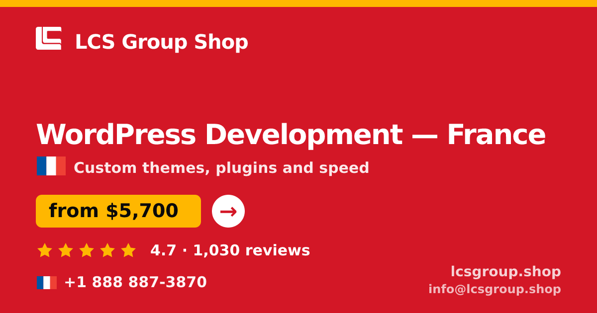 WordPress Development in France — from $5,700, rated 4.7/5 by 1030 clients. LCS Group Shop.