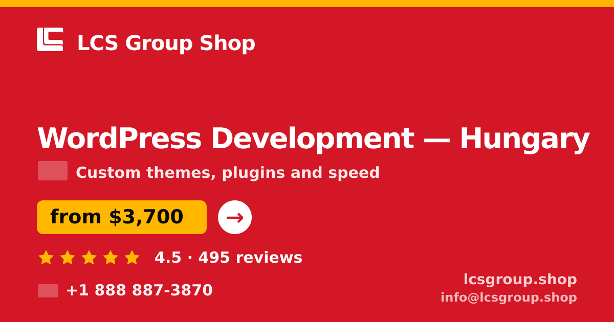 WordPress Development in Hungary — from $3,700, rated 4.5/5 by 495 clients. LCS Group Shop.