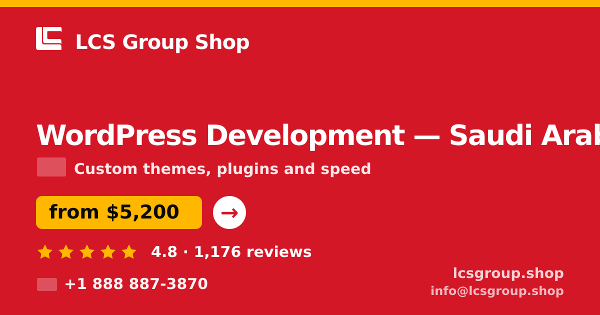 WordPress Development in Saudi Arabia — from $5,200, rated 4.8/5 by 1176 clients. LCS Group Shop.